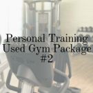 Personal Training Used Gym Package - 2